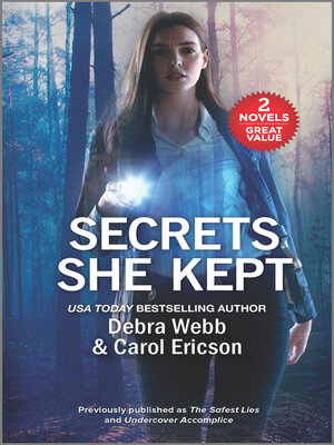 cover image of Secrets She Kept/The Safest Lies/Undercover Accomplice